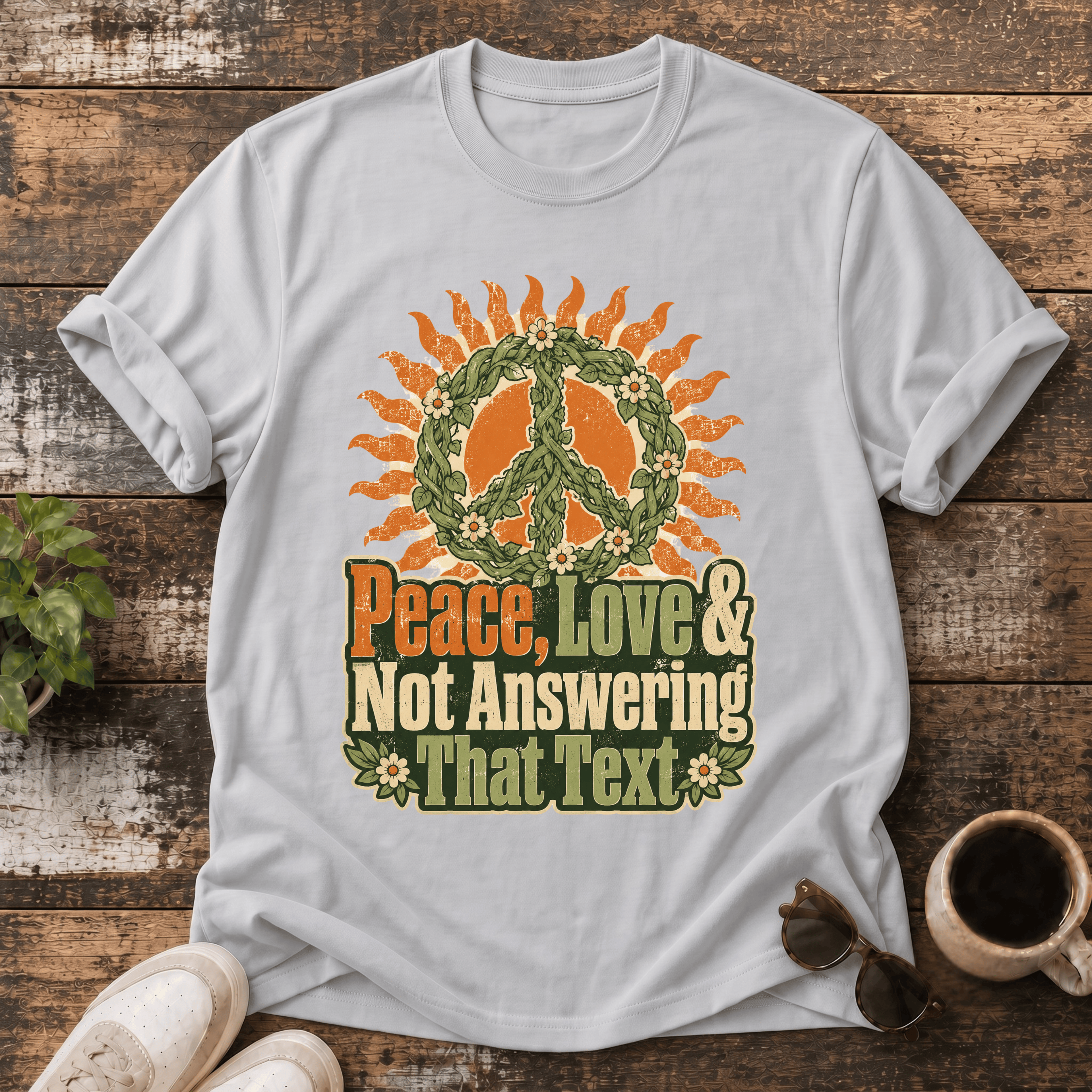 T-Shirt — Peace, Love & Not Answering That Text Vintage Sun Peace Sign